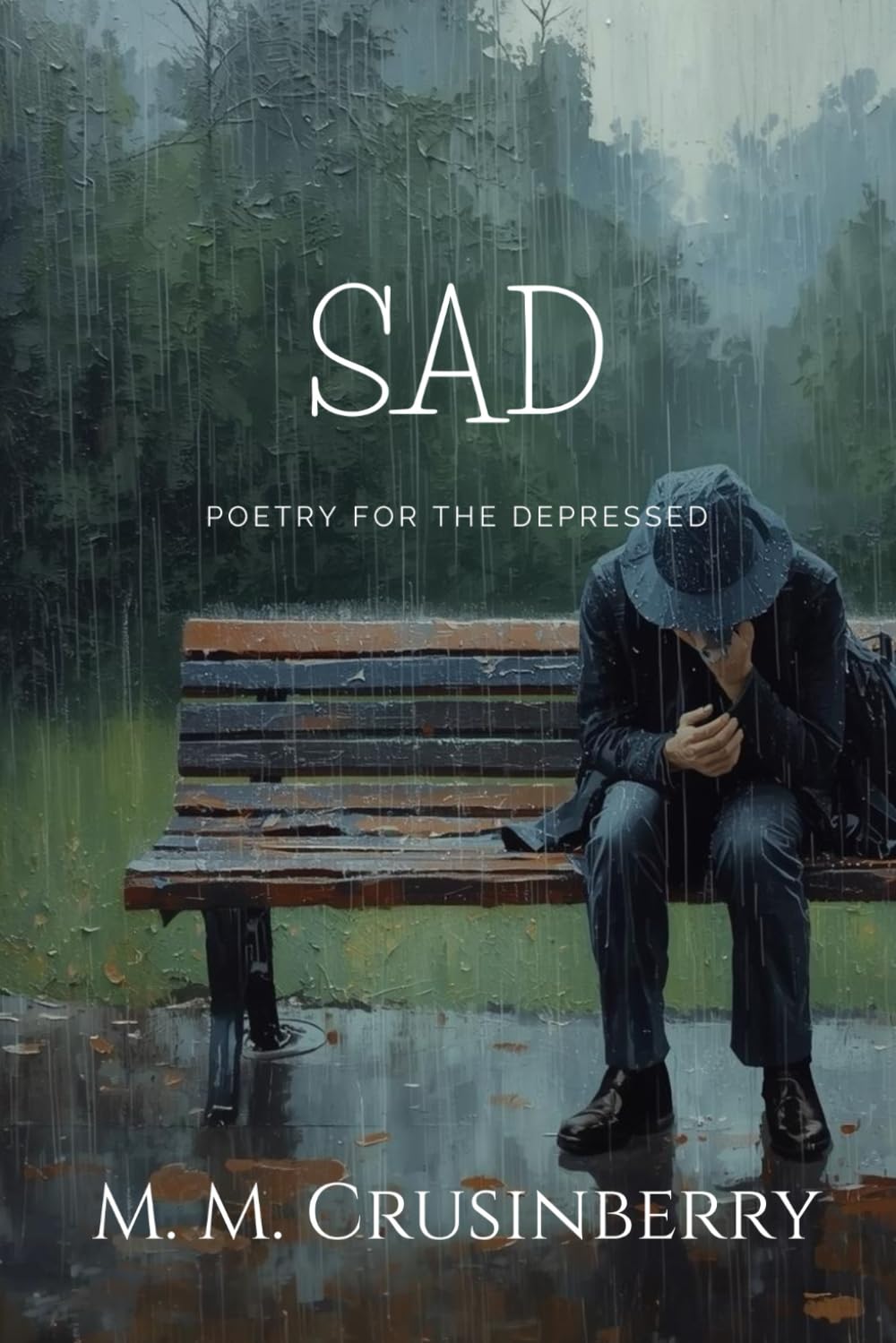 Sad: Poetry for the Dejected