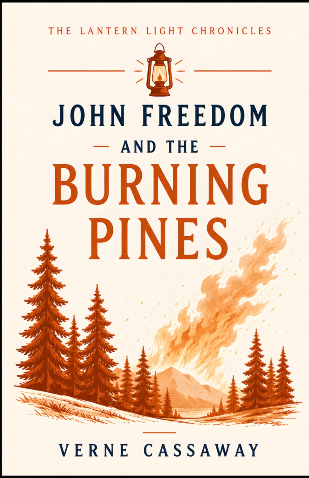 John Freedom and the Burning Pines (The Lantern Light Chronicles)
