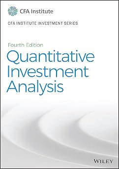Quantitative Investment Analysis CFA Institute Investment Series