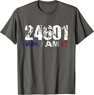 24601 Who Am I? T Shirt