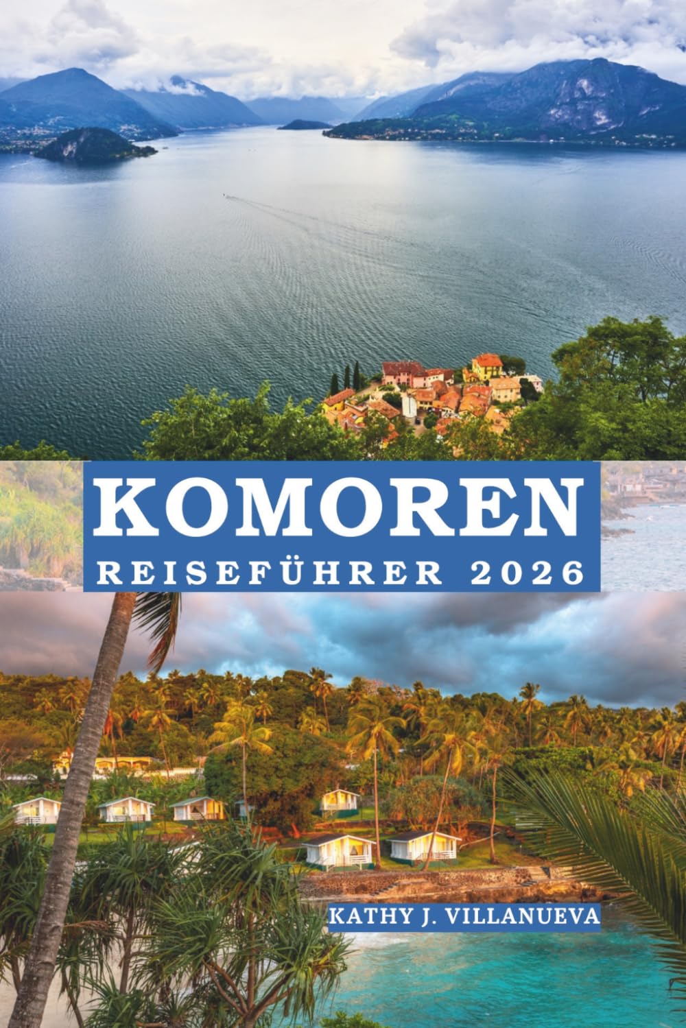 Komoren Reiseführer 2026: Vulkanische Gipfel, Korallenriffe, historische Siedlungen und außergewöhnliche Inselreisen in Ostafrika