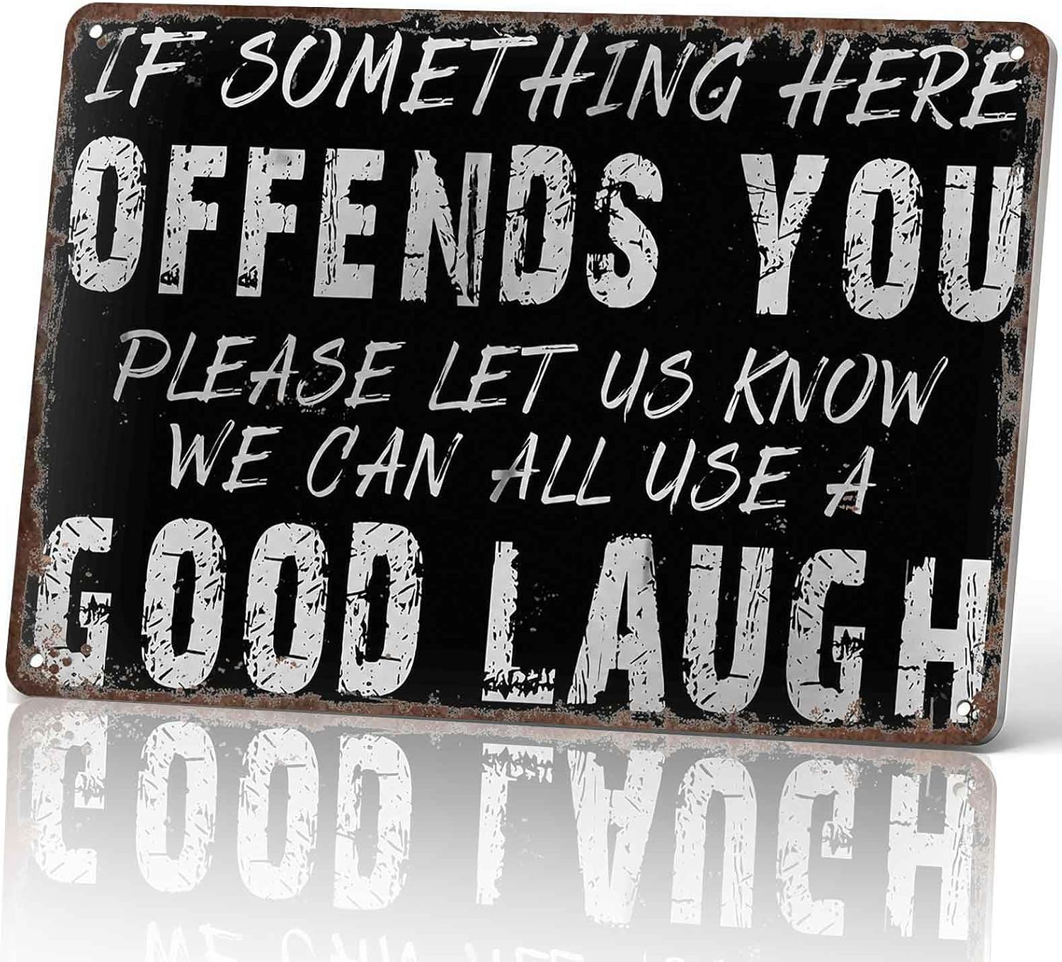 Good Laugh Sarcastic Metal Sign 8 x 12 Inch