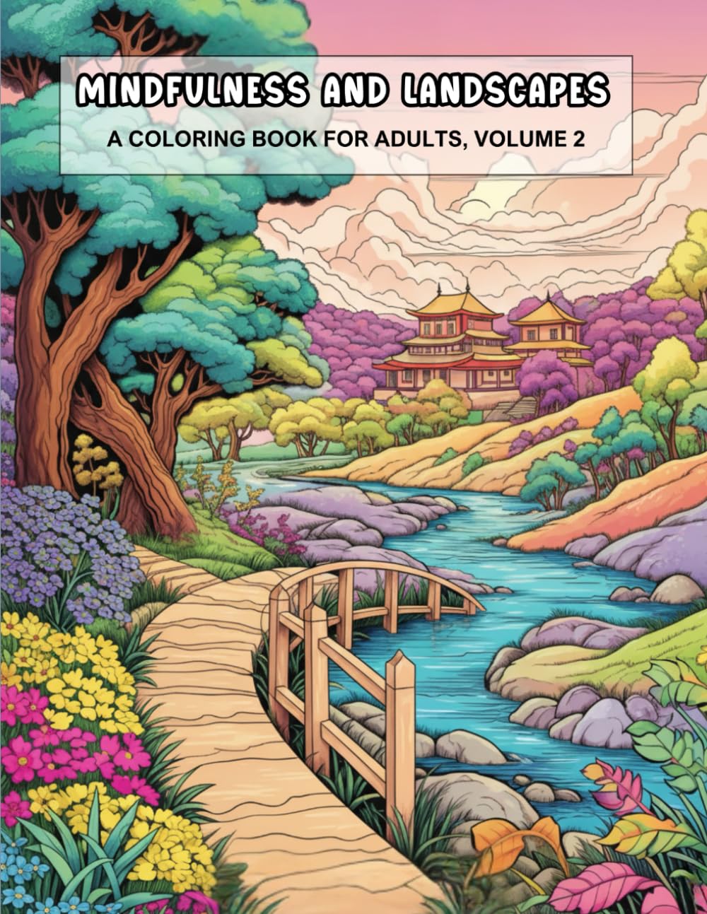Mindfulness and Landscapes: A Coloring Book for Adults, Volume 2