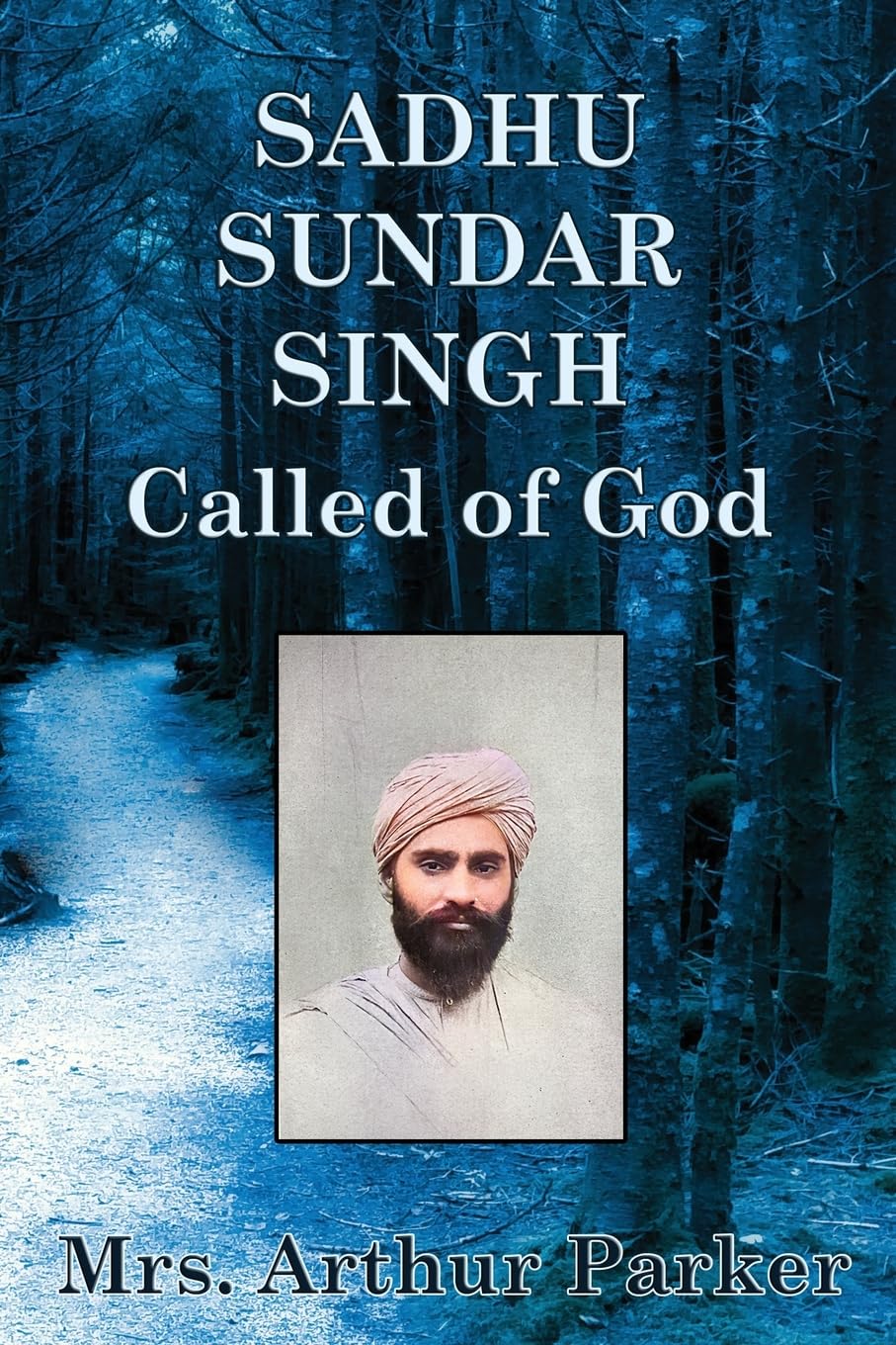 IngramSpark Sadhu Sundar Singh: Called of God