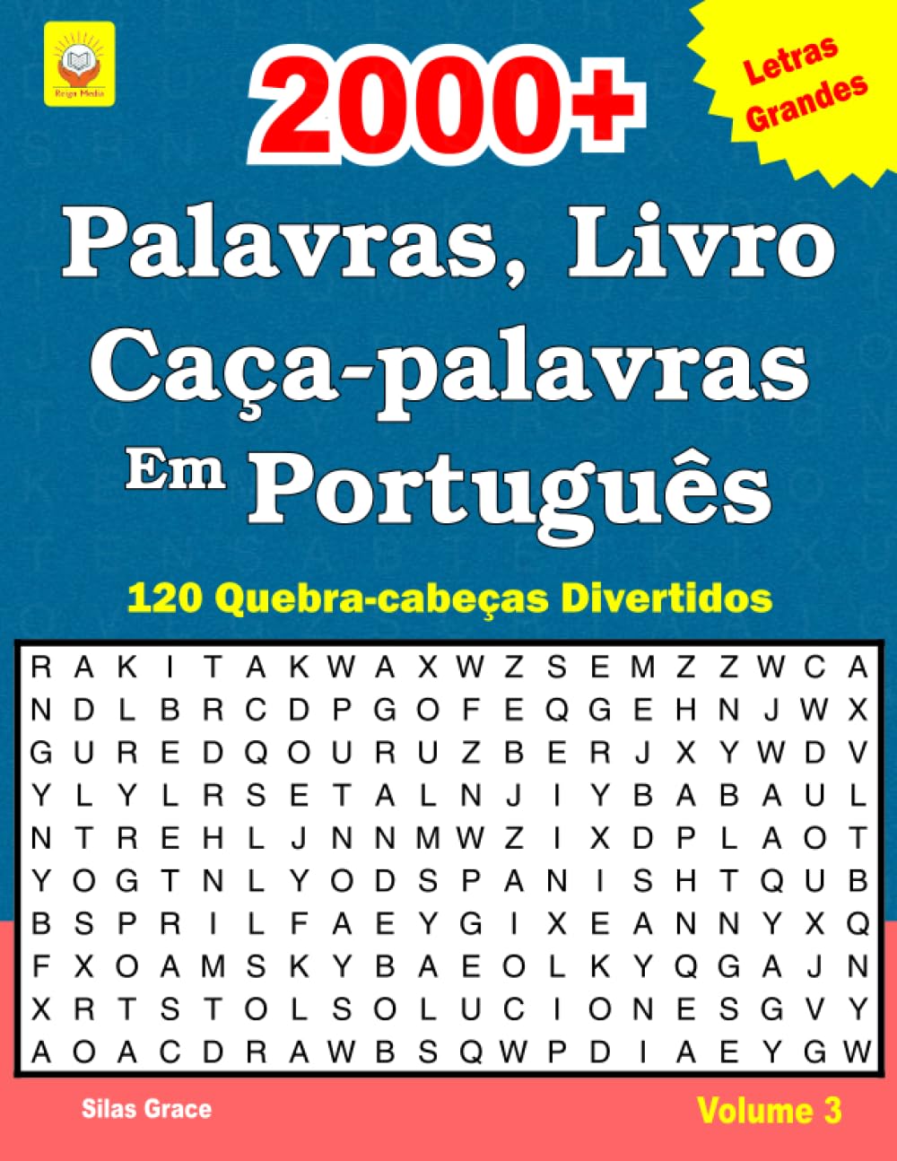 2000+ Palavras, Livro Caça-palavras Em Português: VOLUME 3: Com 120 citações inspiradoras e 120 quebra-cabeças com soluções: (PORTUGUESE EDITION)