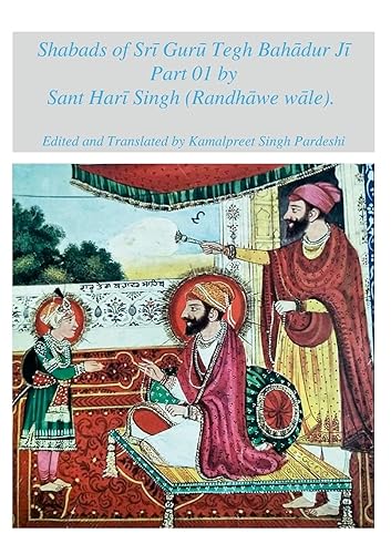 Shabads of Srī Gurū Tegh Bahādur Jī Part 01 by Sant Harī Singh (Randhāwe wāle)