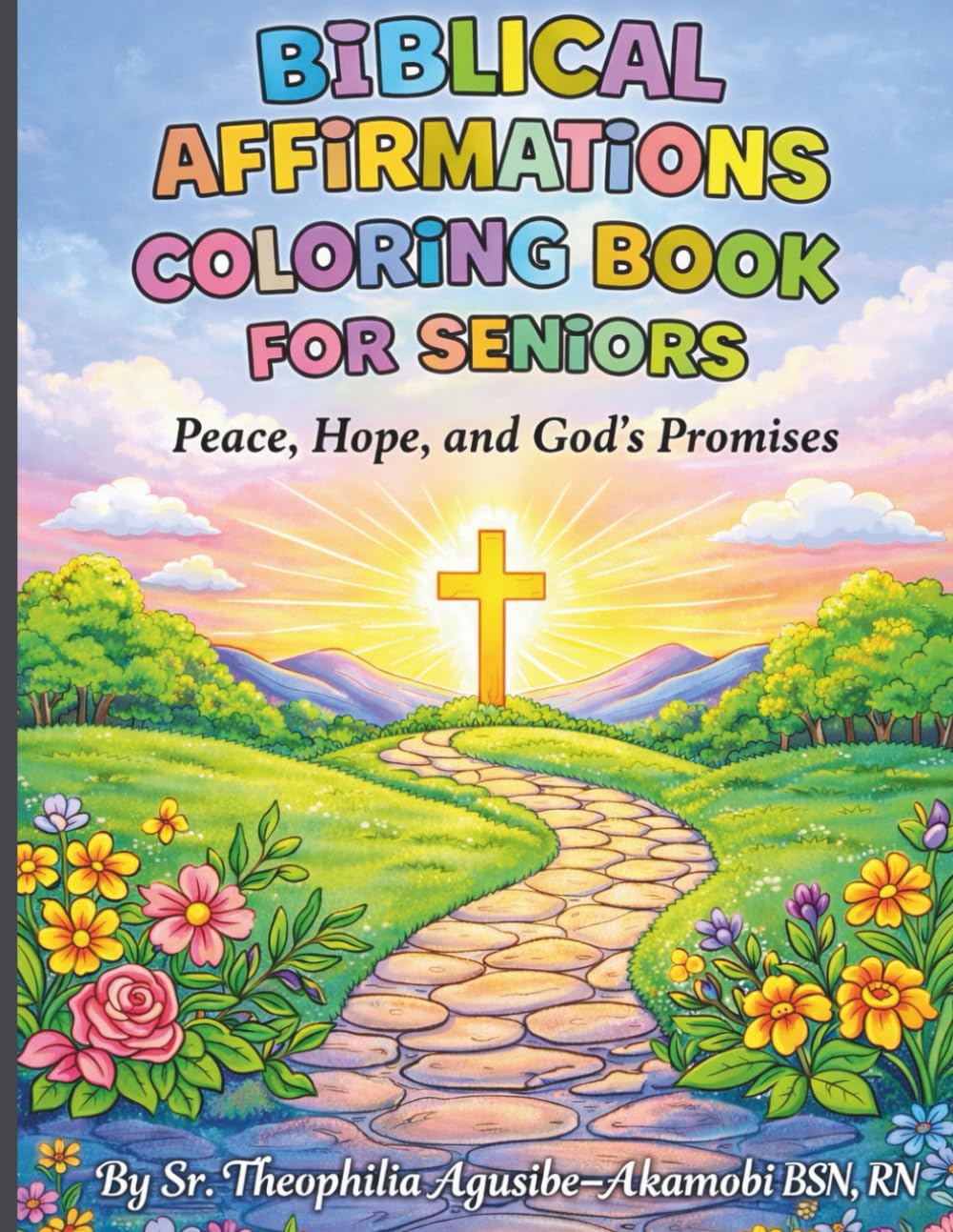 BIBLICAL AFFIRMATIONS COLORING BOOK FOR SENIORS: Peace,Hope,and God’s Promises