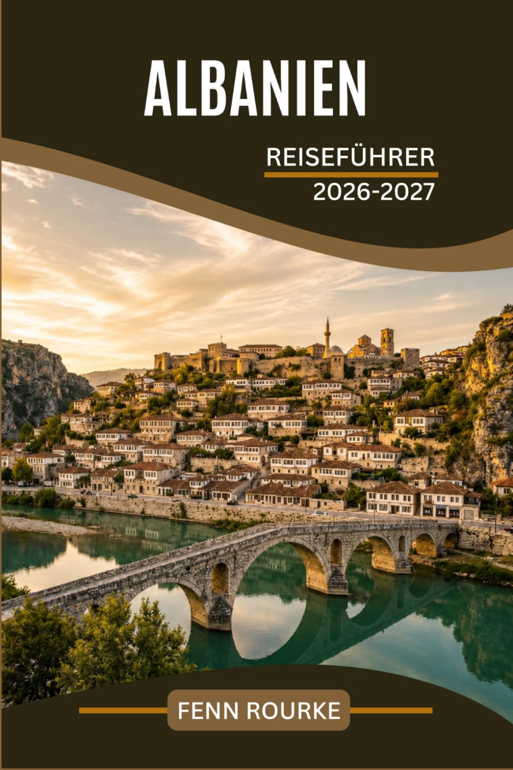 ALBANIEN REISEFÜHRER 2026-2027: Das europäische Reiseziel, das die meisten Besucher übersehen und das jeder Individualreisende zuerst entdecken sollte