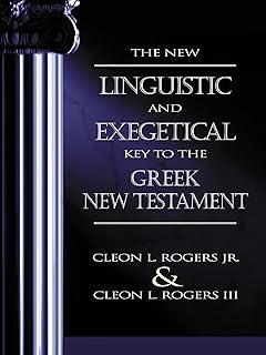 New Linguistic and Exegetical Key to the Greek New Testament, The