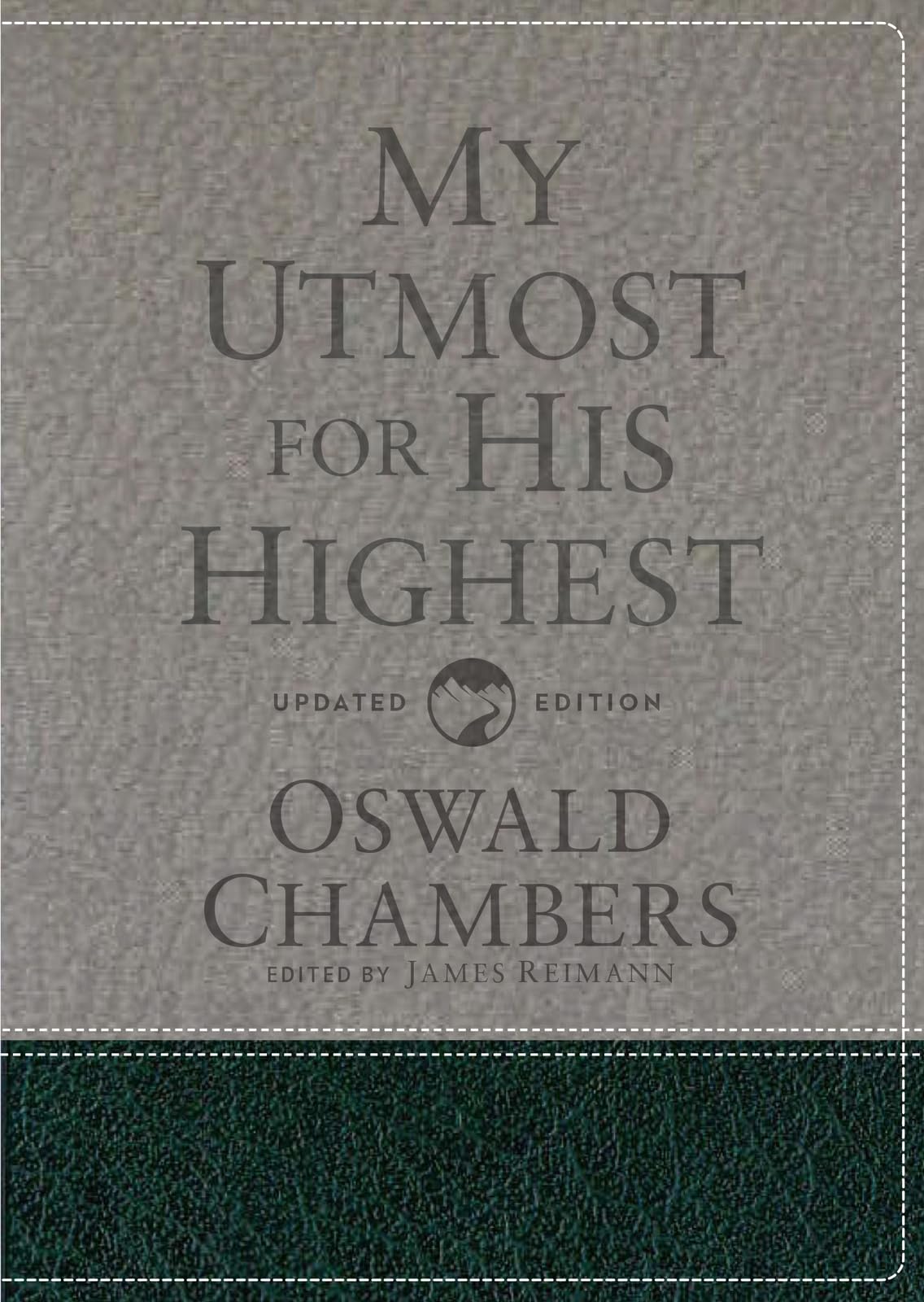 My Utmost for His Highest: Updated Language Gift Edition (A Daily Devotional with 366 Bible-Based Readings) (Authorized Oswald Chambers Publications) Imitation Leather – 1 Mar. 2018