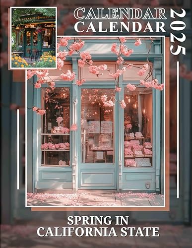 Spring in California State Calendar 2025: Embrace the Beauty of