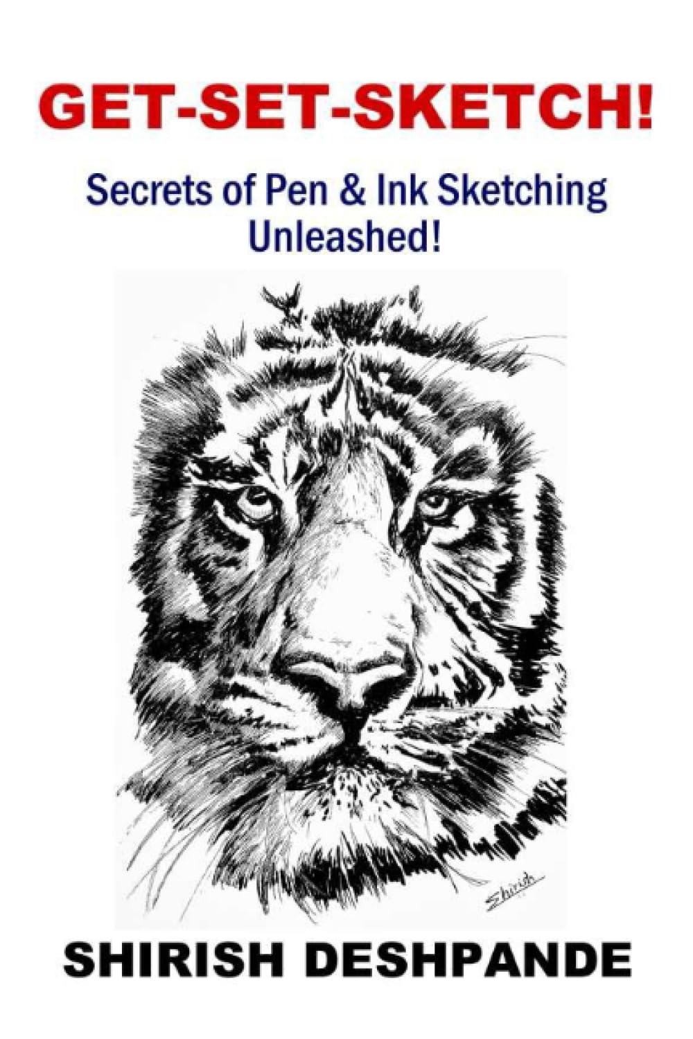 Get-Set-Sketch!: Secrets of Pen & Ink Sketching Unleashed! (Pen, Ink and Watercolor Sketching) Paperback – September 8, 2018
