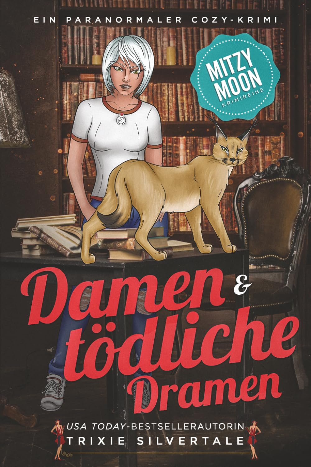 Damen und tödliche Dramen: Ein Paranormaler Cozy-Krimi (Mitzy Moon-Krimireihe)