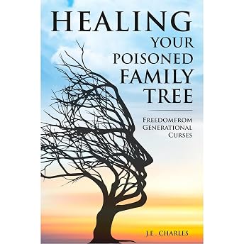 Healing Your Poisoned Family Tree Audiobook by J.E. Charles episode artwork