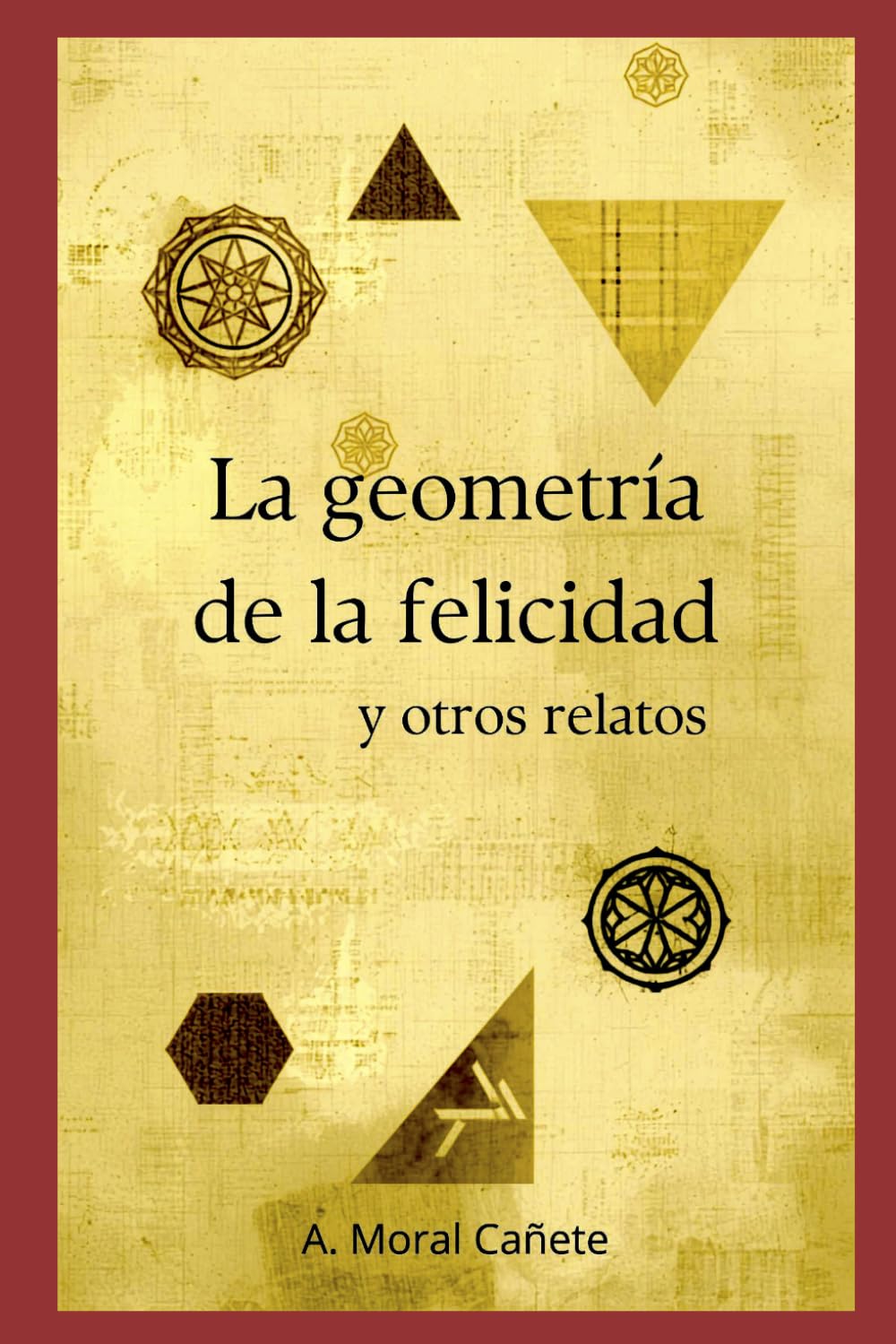 La geometría de la felicidad y otros relatos