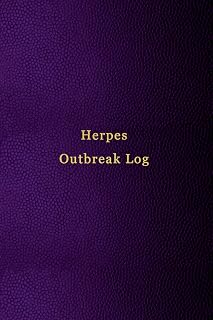Herpes Outbreak Log: Tracking of treatment, signs and symptoms and helping to develop patterns to beat your HSV 1 and HSV2 | Men and women