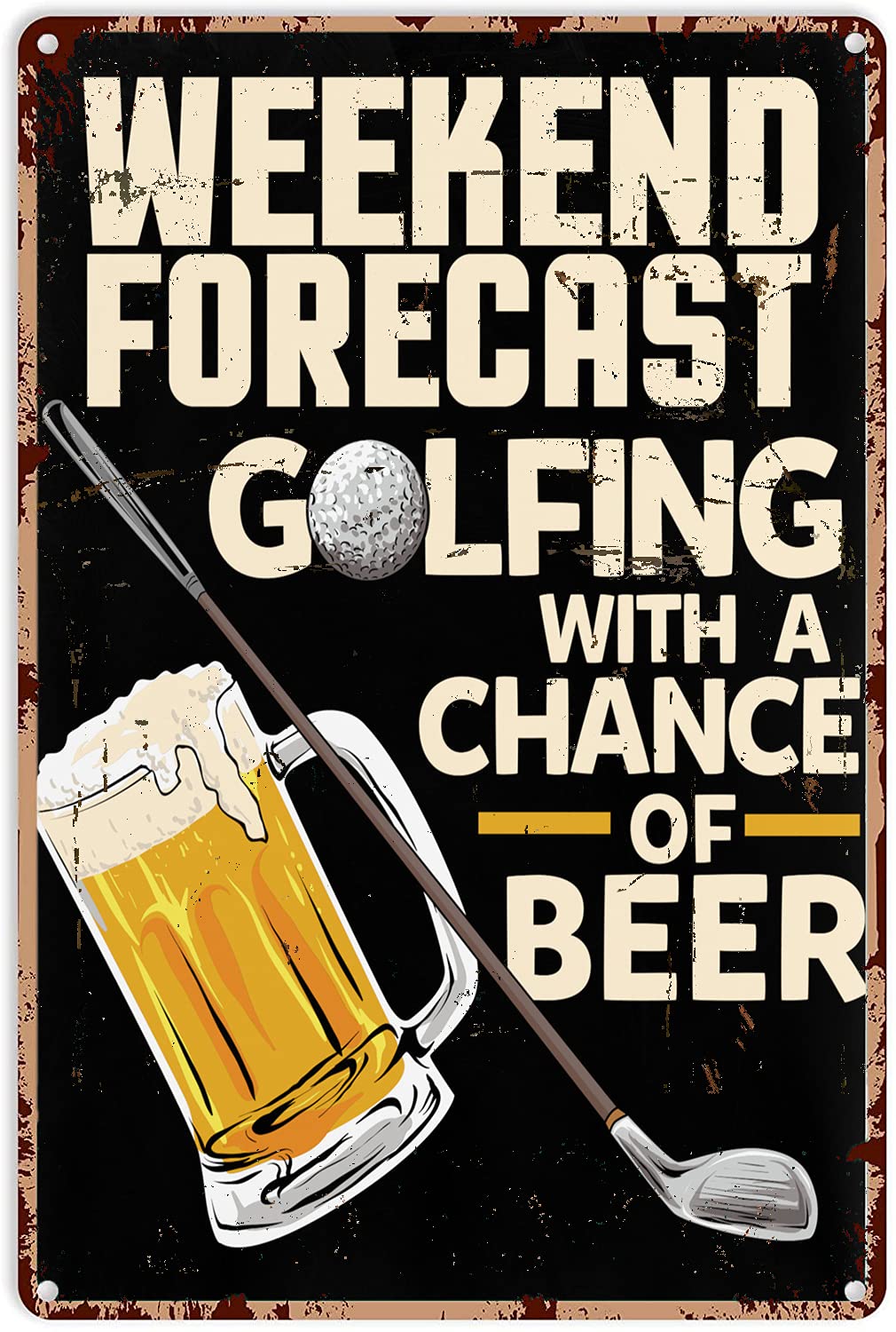 peiyeety Mancave Posters Weekend Forecast Golfing with A Chance of Beer Metal Sign Decor Tin Aluminum Sign Wall Art Metal Poster for Man Cave Bar Garage 8X12 Inch