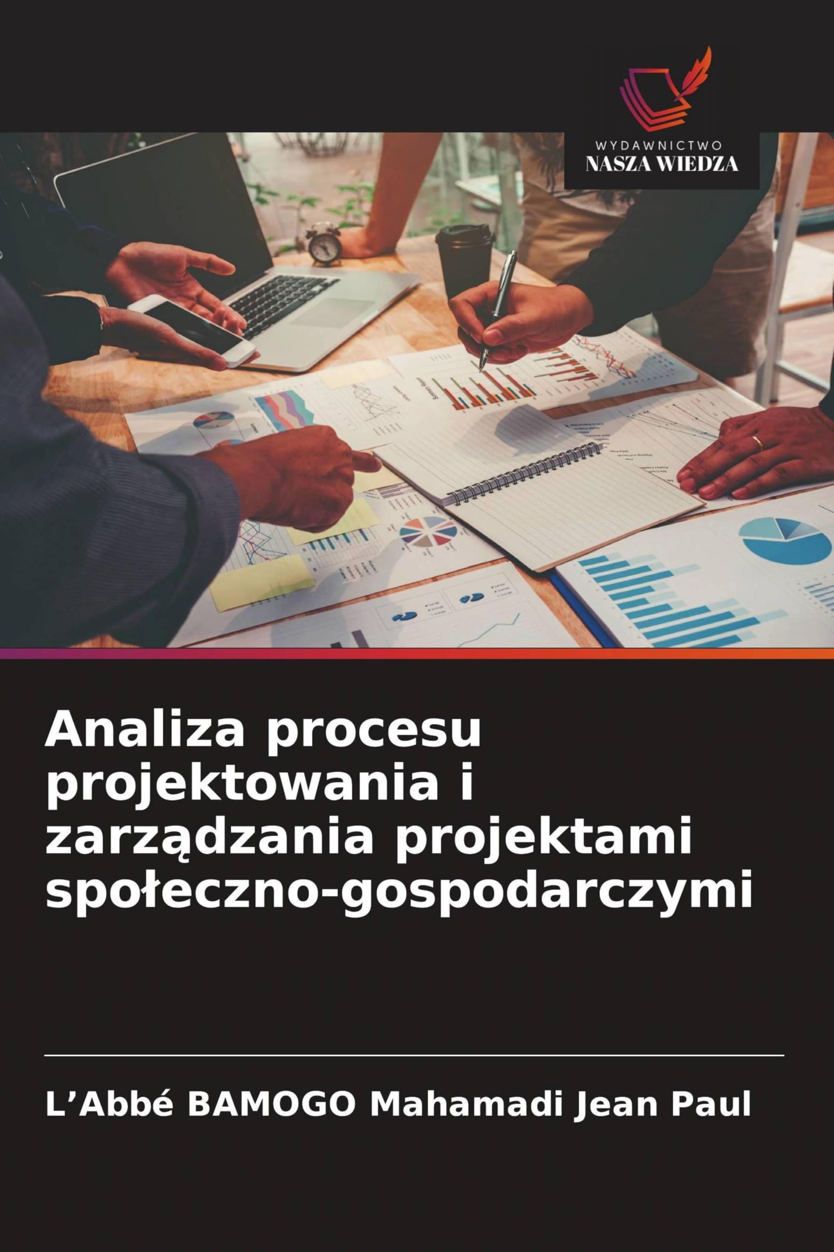 Analiza procesu projektowania i zarządzania projektami spoleczno-gospodarczymi