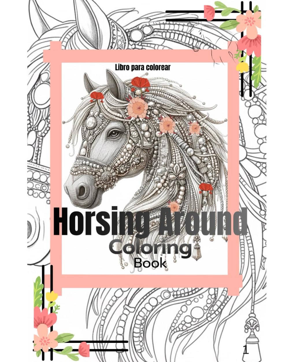 Horsing Around: A Coloring Book