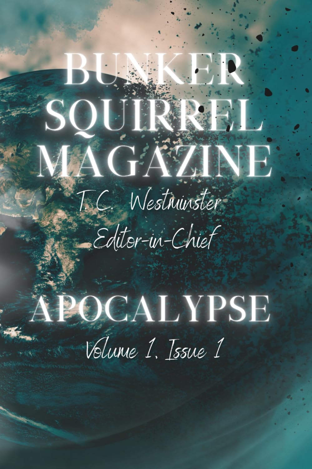 Bunker Squirrel Magazine Apocalypse: Volume 1 Issue 1