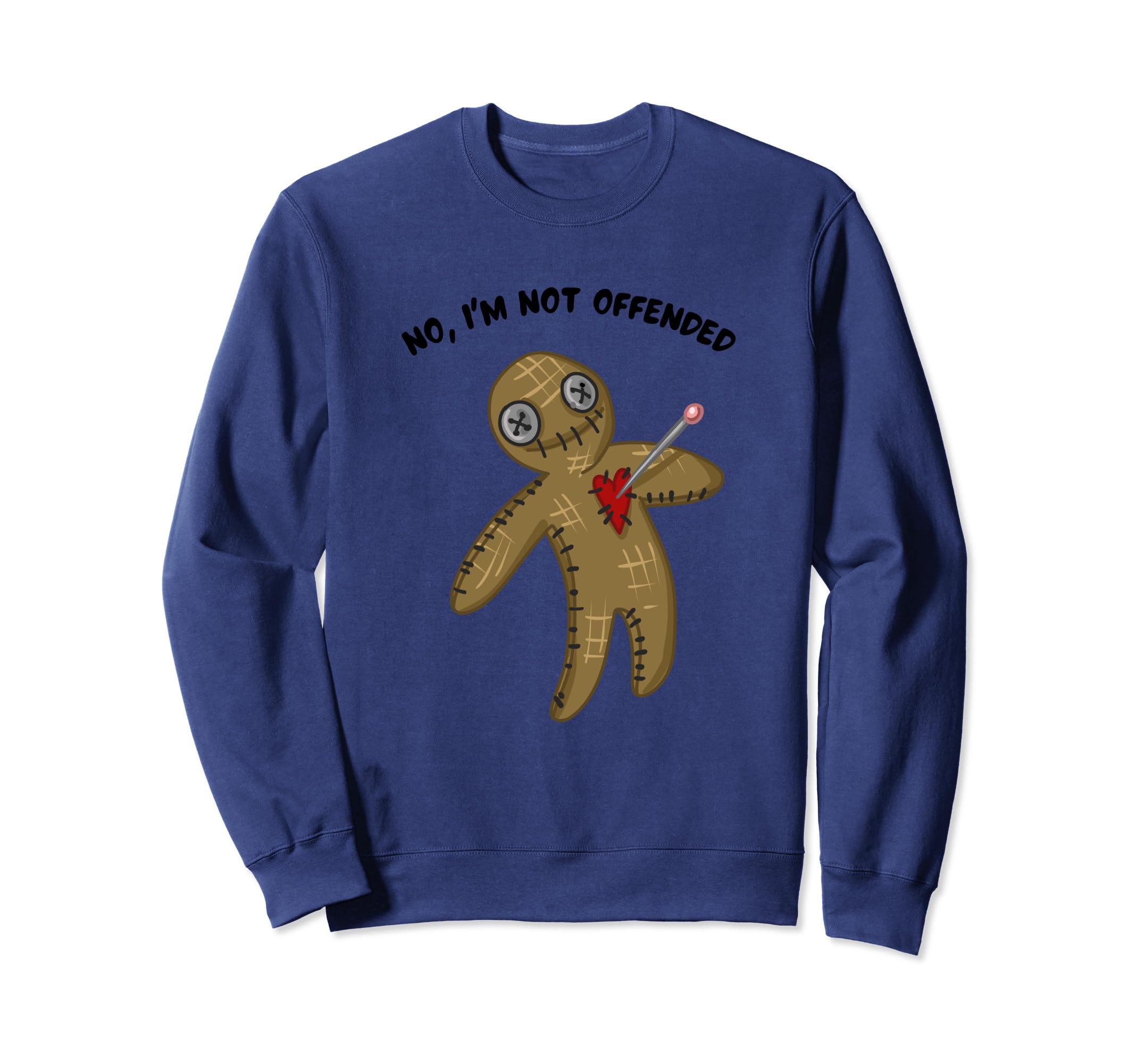 Not Offended Woodoo Sweatshirt