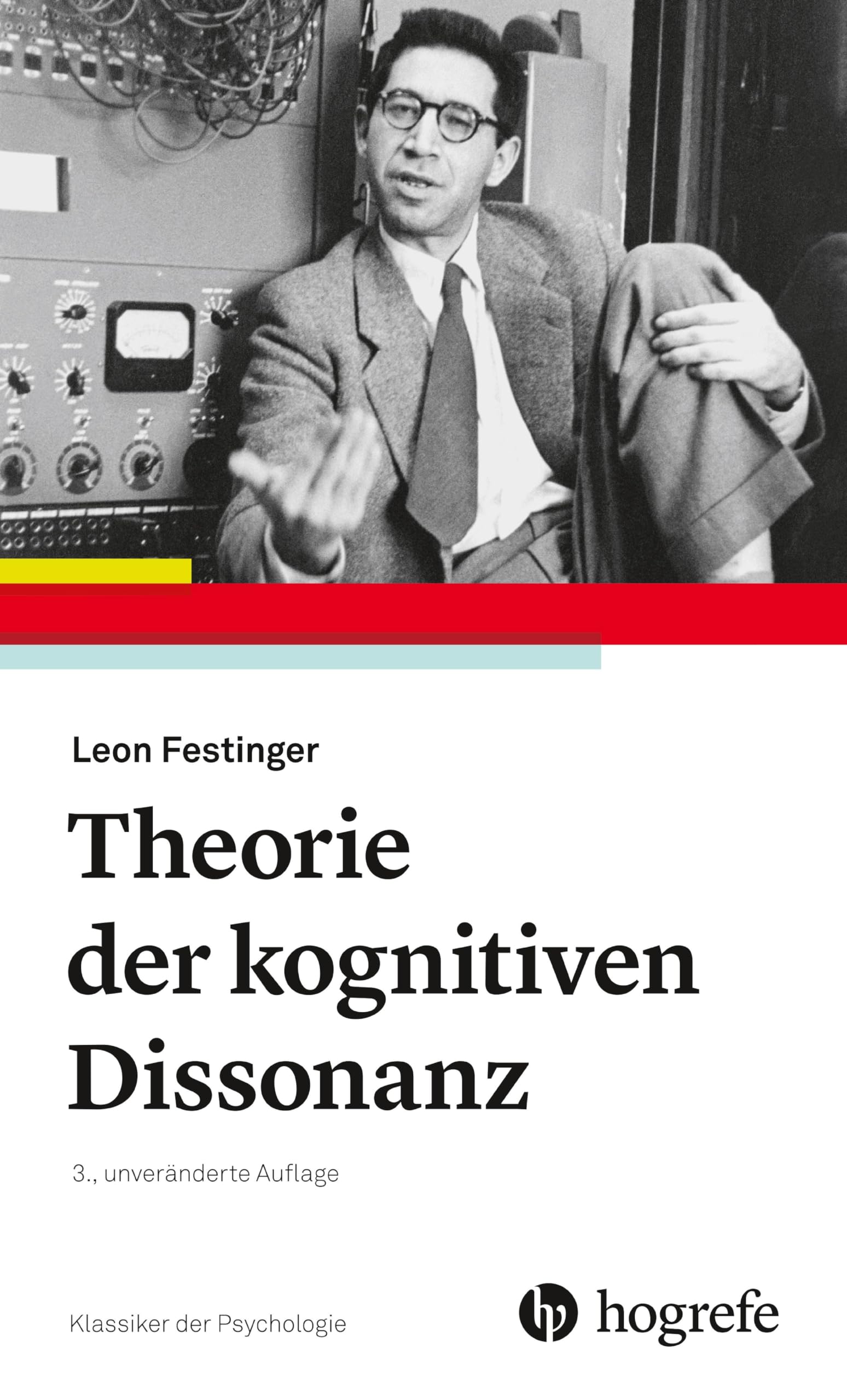 Theorie der Kognitiven Dissonanz (Klassiker der Psychologie)