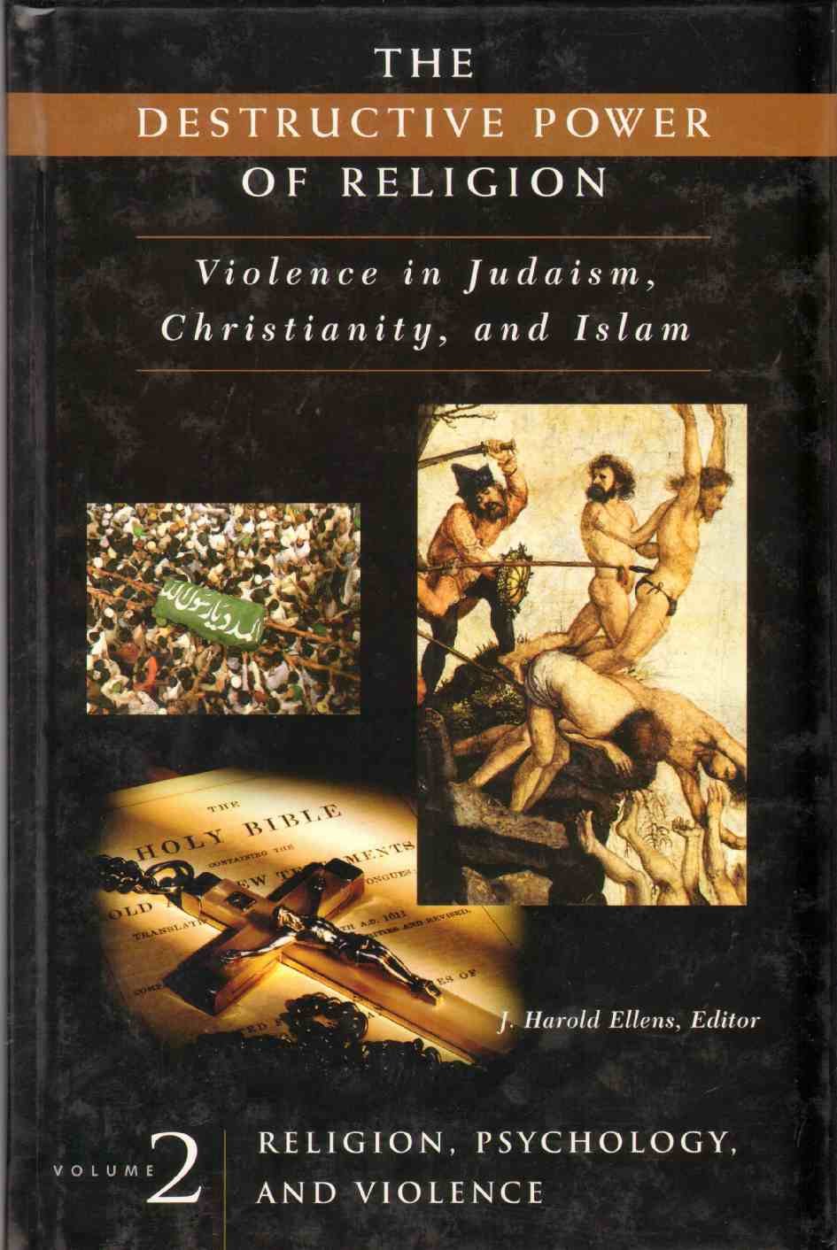 The Destructive Power of Religion Violence in Judaism, Christianity