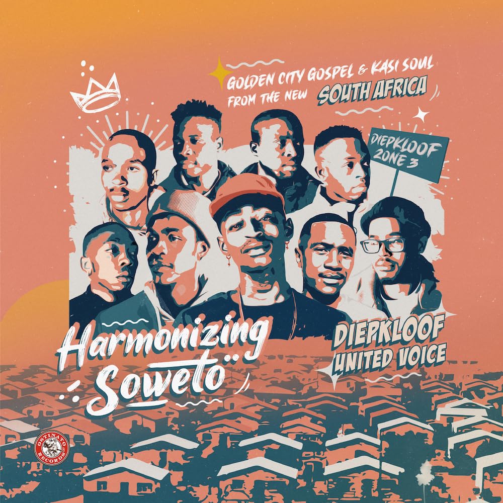 Harmonizing Soweto: Golden City Gospel & Kasi Soul from the new South Africa [VINYL]