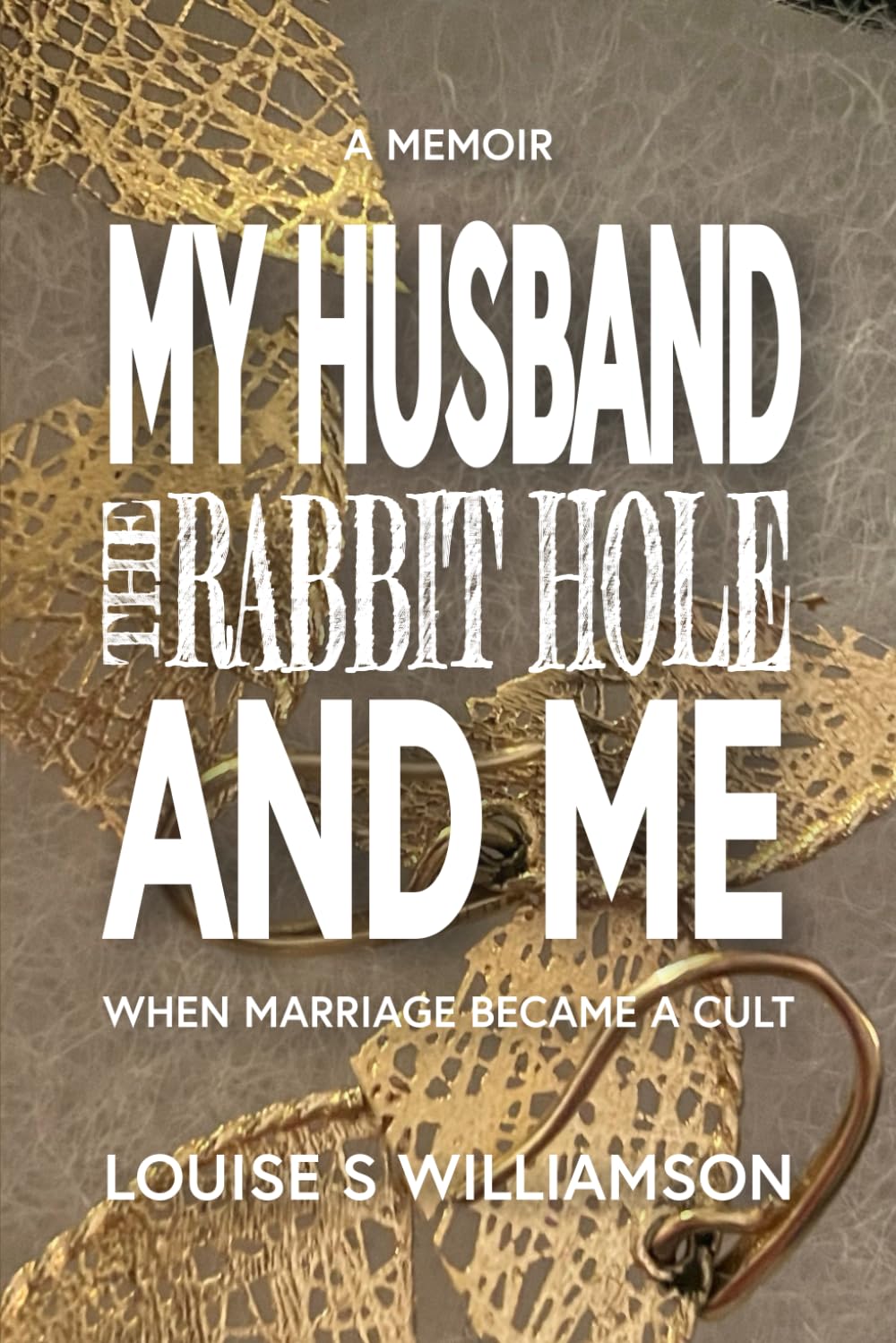 My Husband The Rabbit Hole And Me: When Marriage Became A Cult