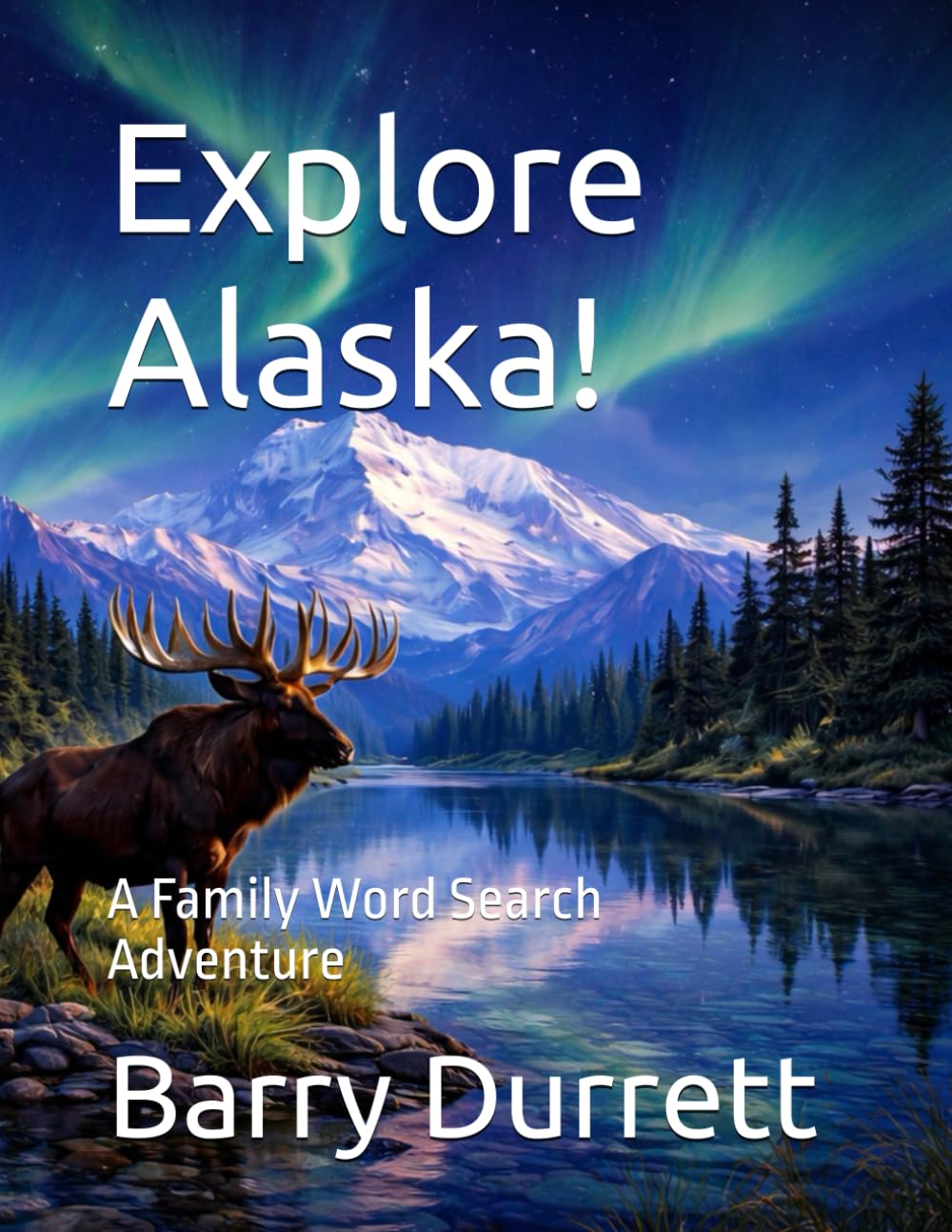 Explore Alaska!: A Family Word Search Adventure
