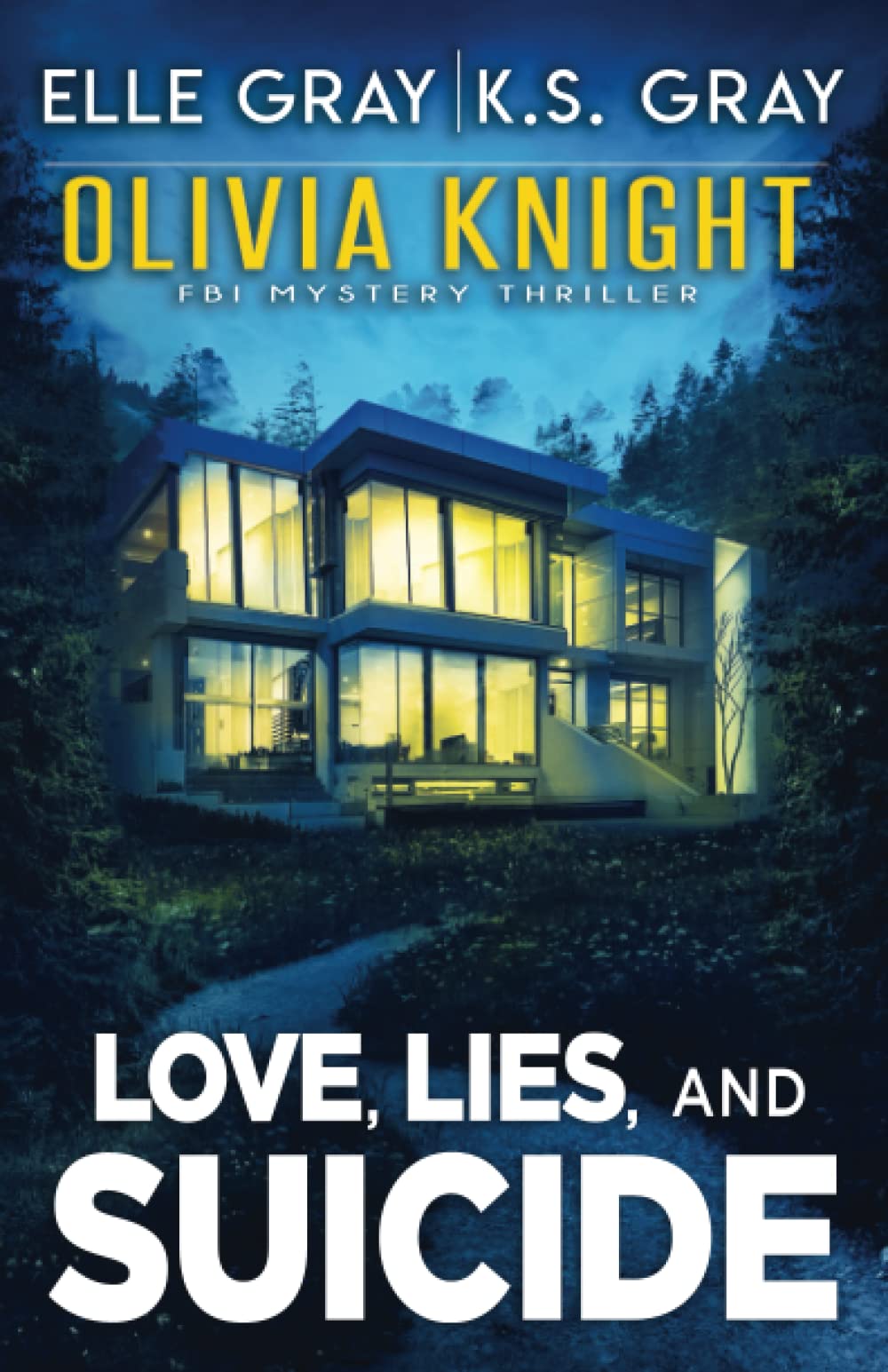 Love, Lies, and Suicide: 4 (Olivia Knight FBI Mystery Thriller)