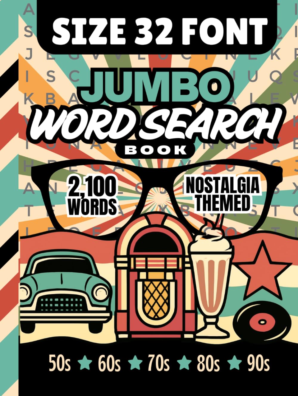 Size 32 Font Jumbo Word Search Book: 100 Nostalgia Themed | Extra Large Print Searches | Huge Letters For Low Vision | 2100 Items To Find | And Big ... Visually Impaired (Jumbo Font Word Searches)