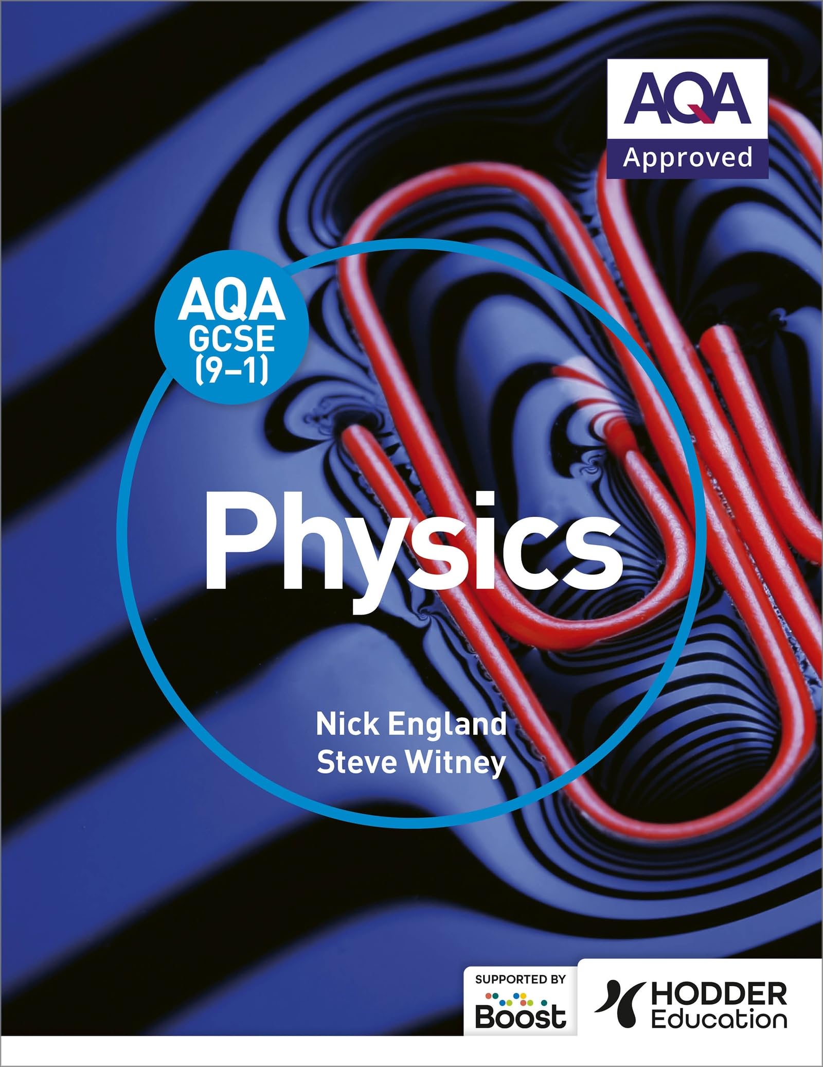 AQA GCSE (9-1) Physics Student Book,Nick England, Steve Witney