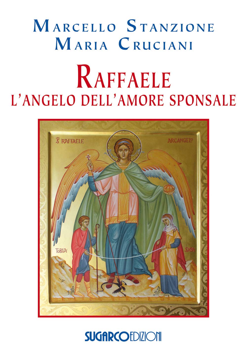 Raffaele. L'angelo Dell'amore Sponsale - 4