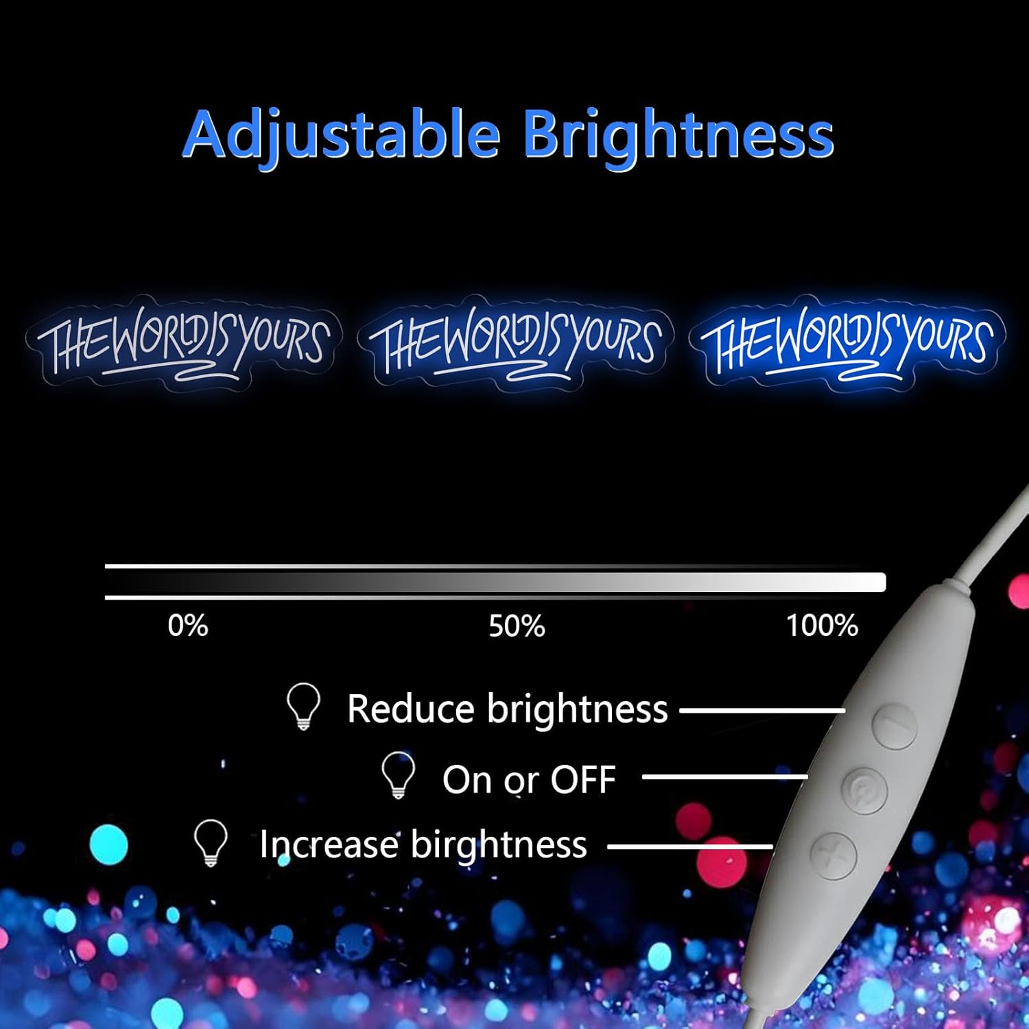 The World Is Yours Neon Sign for Wall Decor USB Power Dimmable LED Light Signs for Bedroom Game Room Mens Cave Beer Bar Wedding Birthday Empowering Party Letters Neon Light Up Sign For Office Graduation Birthday Gift for Women Man Teens - Image 5