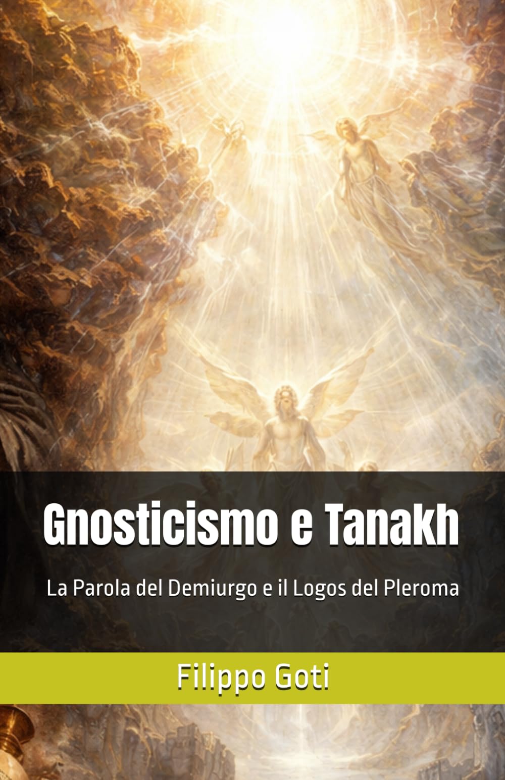 Gnosticismo e Tanakh: La Parola del Demiurgo e il Logos del Pleroma (Gnosticismo: Luce e Tenebre nel Ritorno al Pleroma)