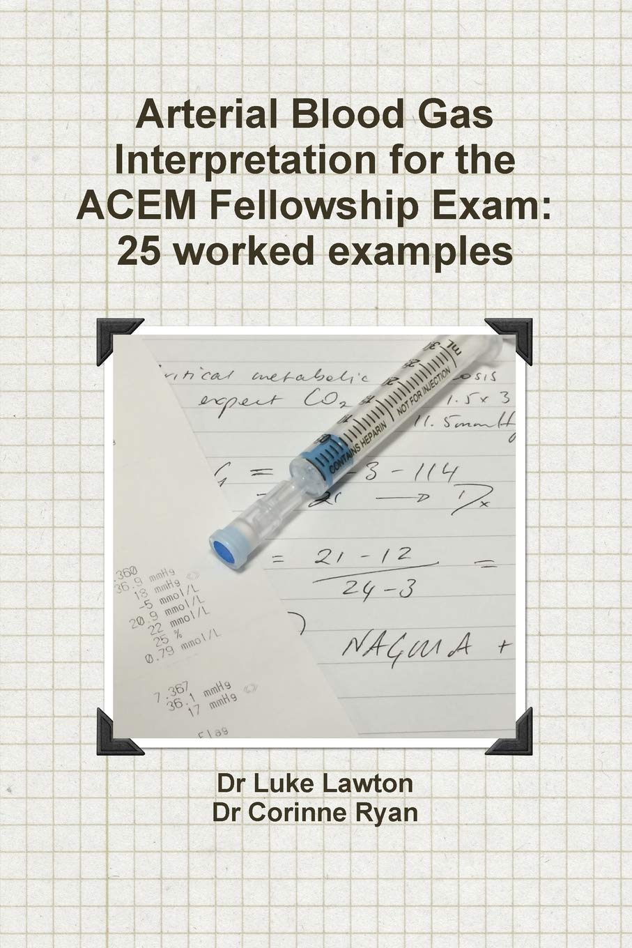 Arterial Blood Gas Interpretation for the ACEM Fellowship Exam: 25 worked examples (Viva! AQA GCSE Spanish)