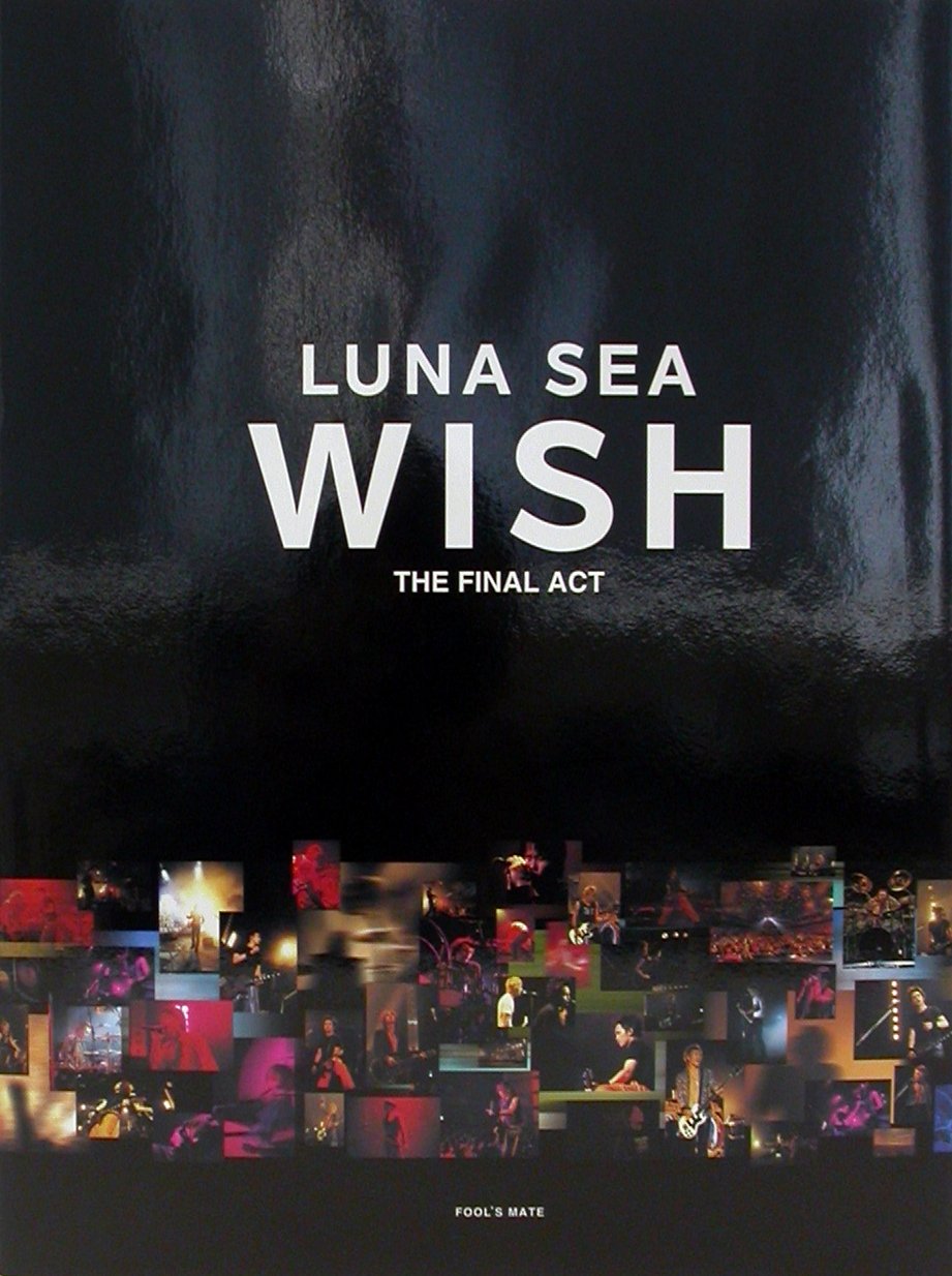 LUNA SEA WISH THE FINAL ACT | フールズメイト |本 | 通販 | Amazon