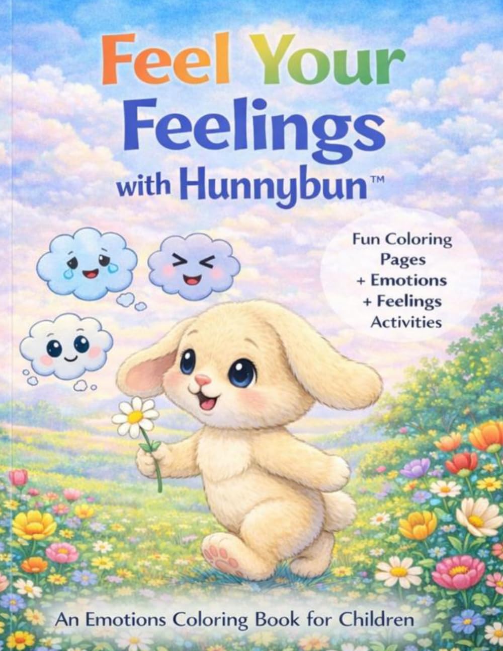 Feel Your Feelings with Hunnybun: A Kids’ Emotions Coloring Book for Anxiety Relief, Coping Skills, and Social Emotional Learning (Hunnybun Emotional Growth Series)