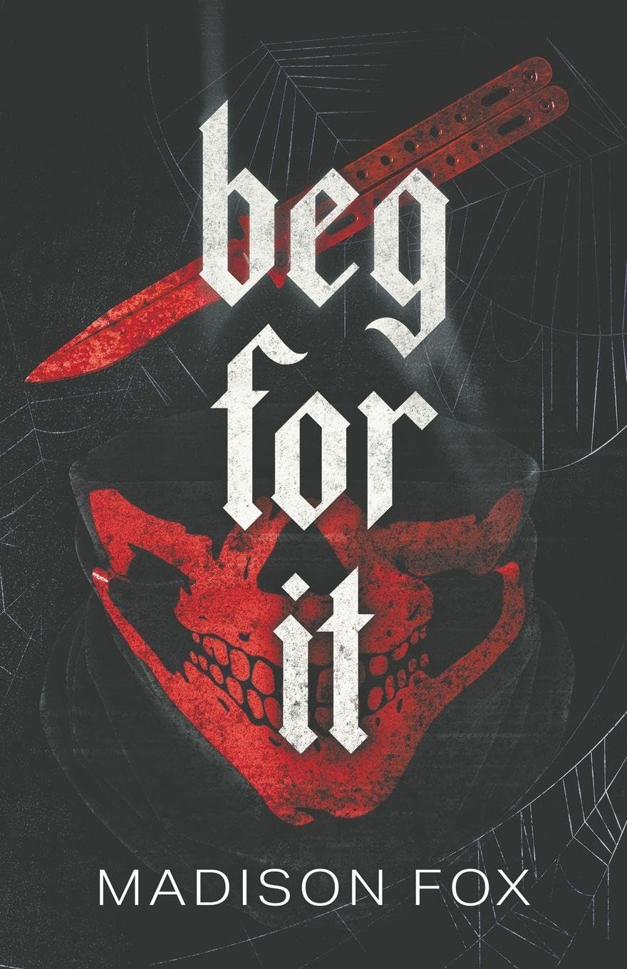 Beg For It: Dark Romance Novella