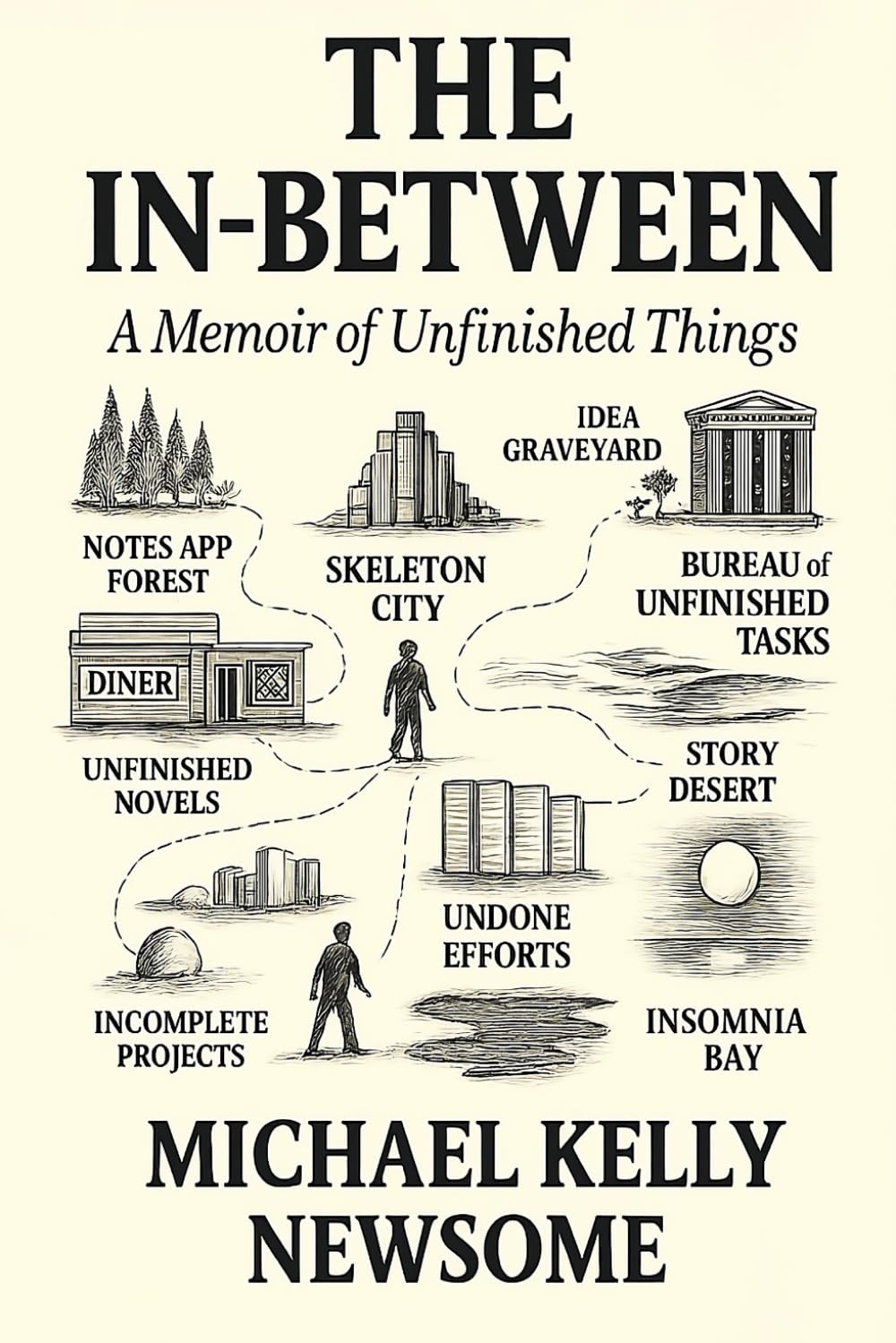 The In-Between: A Memoir of Unfinished Things