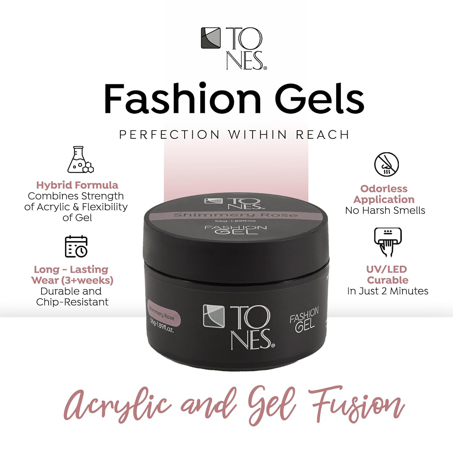 TONES Fashion Gel - Premium, Long-Lasting LED or UV Poly Nail Gel - 7-Free - Quick-Curing Nail Art and Nail Design Overlay or Nail Sculpting - (1.89 Oz, Shimmery Rose)