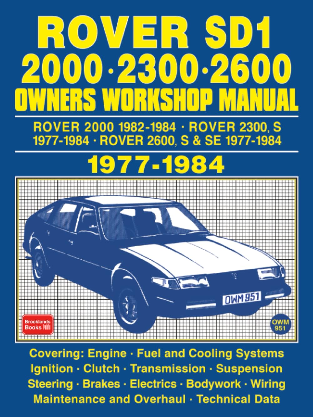 Rover SD1 2000 • 2300 • 2600 Owners Workshop Manual 1977-1984
