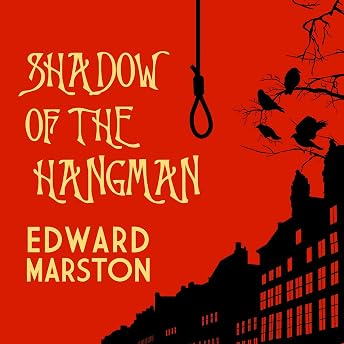 Shadow of the Hangman Audiobook by Edward Marston episode artwork