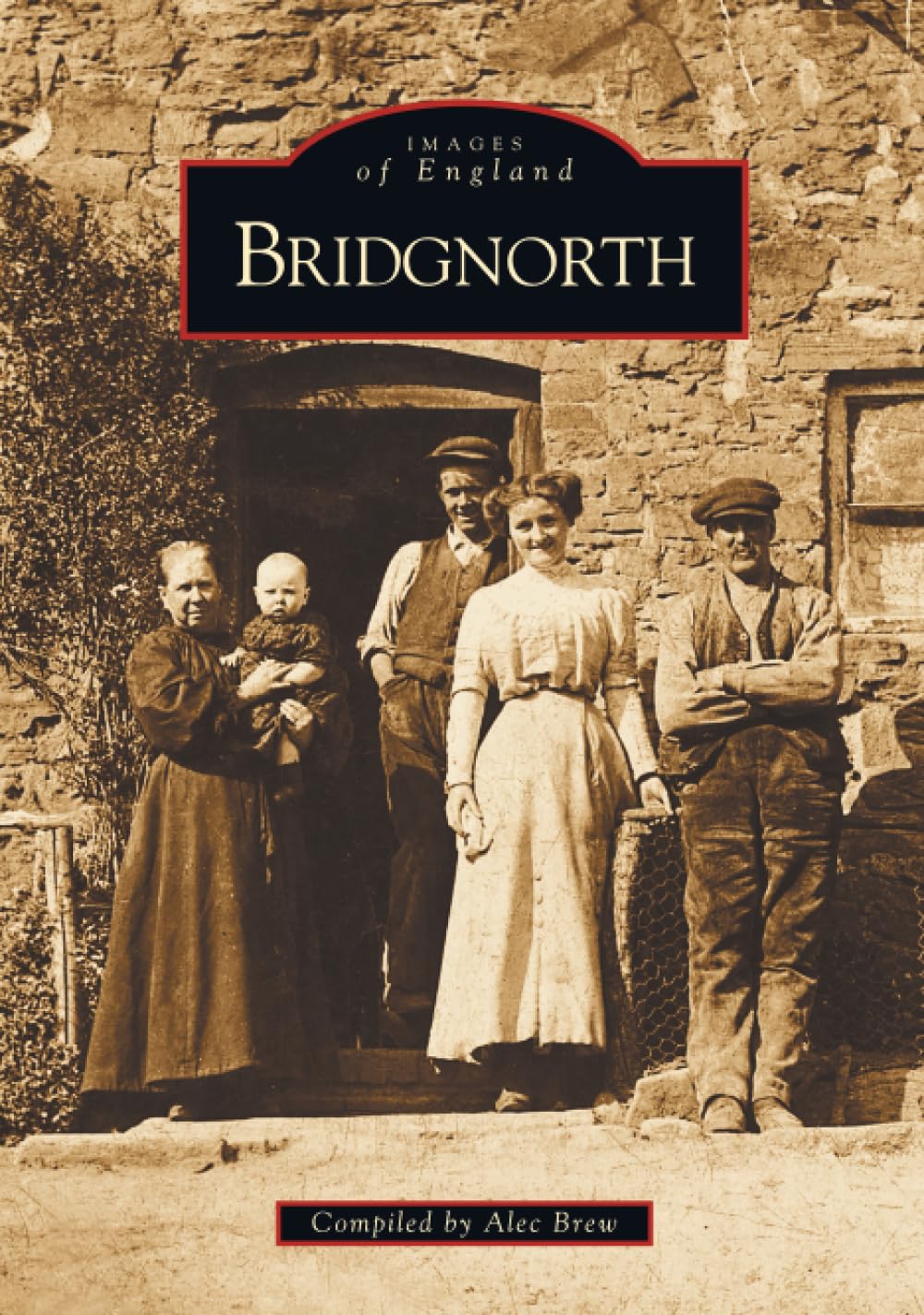 Bridgnorth by Alec Brew - 9780752420752