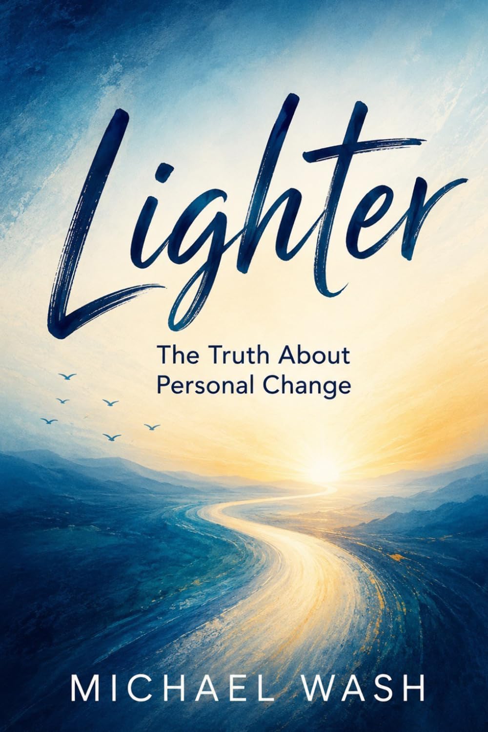 Lighter: The Truth About Personal Change