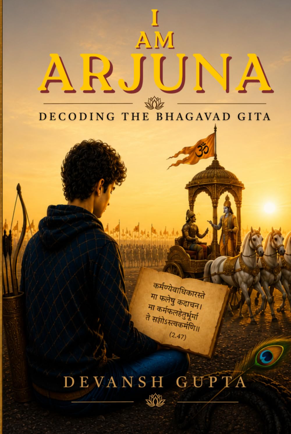 I AM ARJUNA: Decoding the Bhagavad Gita