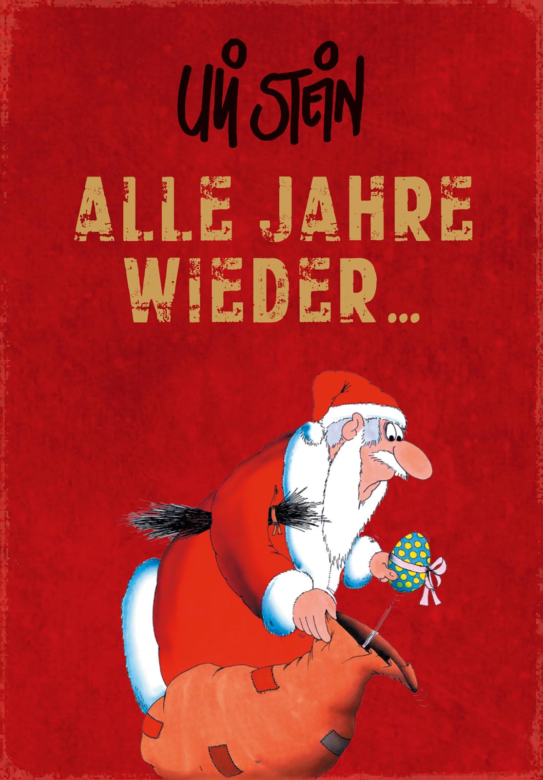 Uli Stein: Festtage! Cartoonbuch Für Weihnachten, Geburtstag & Feste