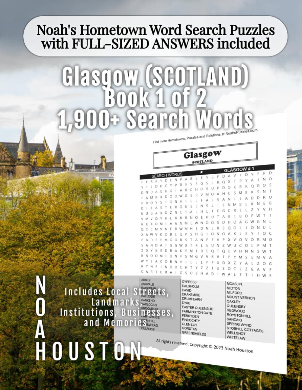 Noah's Hometown Word Search Puzzles with FULL-SIZED ANSWERS included GLASGOW (SCOTLAND), BOOK 1 OF 2: Includes Local Streets, Landmarks, Institutions, ... (Scotland - City Puzzles - Alphabetical)