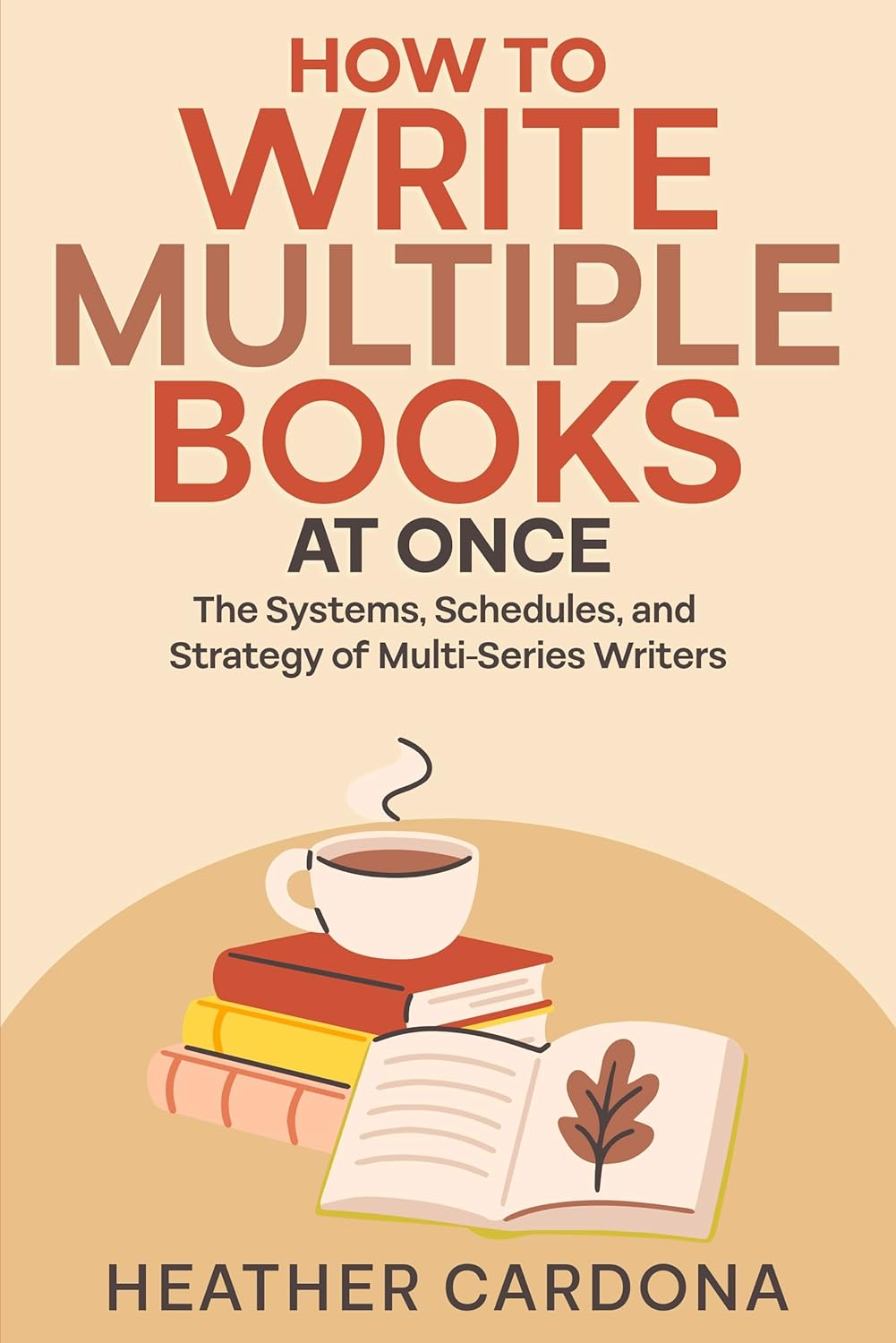 How to Write Multiple Books at Once: The Systems, Schedules, and Strategy of Multi-Series Writers      Kindle Edition